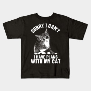 Sorry I Can't I Have Plans With My Cat Kids T-Shirt